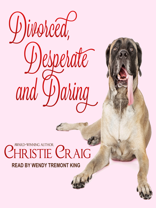 Title details for Divorced, Desperate and Daring by Christie Craig - Available